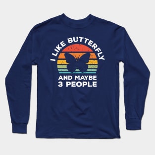 I Like Butterfly and Maybe 3 People, Retro Vintage Sunset with Style Old Grainy Grunge Texture Long Sleeve T-Shirt